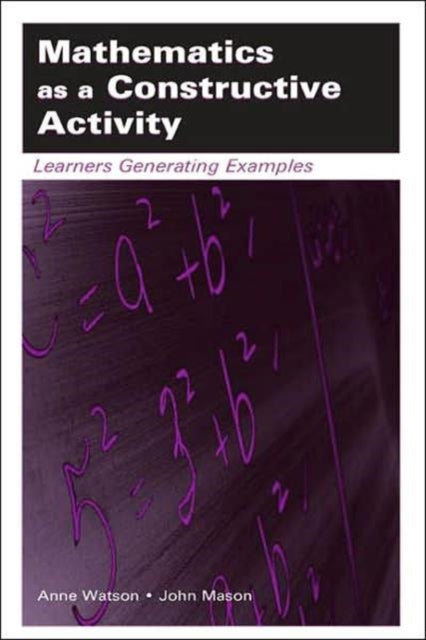 Book cover of: Mathematics as a Constructive Activity. By: Anne Watson