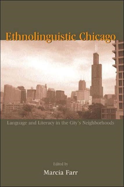 Book cover of: Ethnolinguistic Chicago. By: Marcia Farr