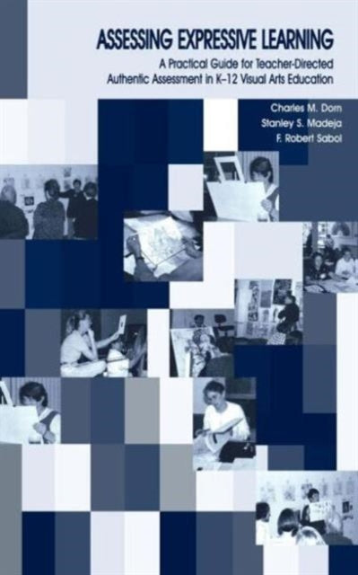 Book cover of: Assessing Expressive Learning. By: Charles M. Dorn