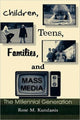 Book cover of: Children, Teens, Families, and Mass Media