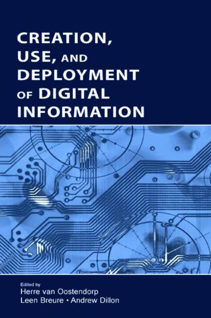 Book cover of: Creation, Use, and Deployment of Digital Information