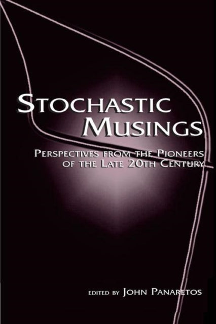 Book cover of: Stochastic Musings. By: John Panaretos