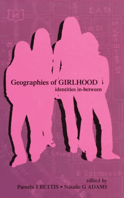 Book cover of: Geographies of Girlhood