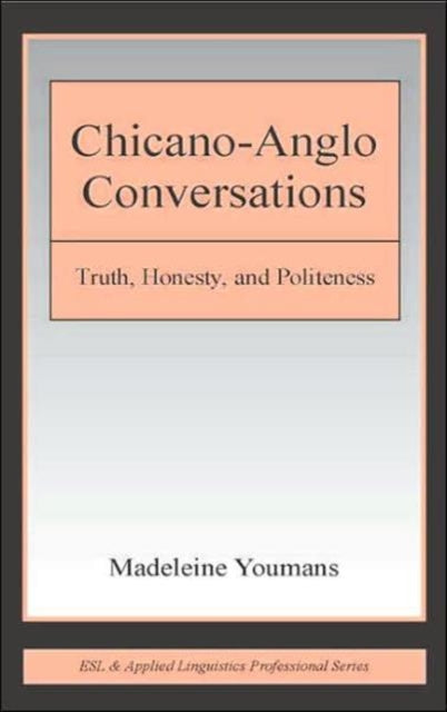 Book cover of: Chicano-Anglo Conversations. By: Madeleine Youmans