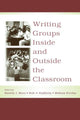 Book cover of: Writing Groups Inside and Outside the Classroom