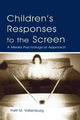 Book cover of: Children's Responses to the Screen. By: Patti M. Valkenburg