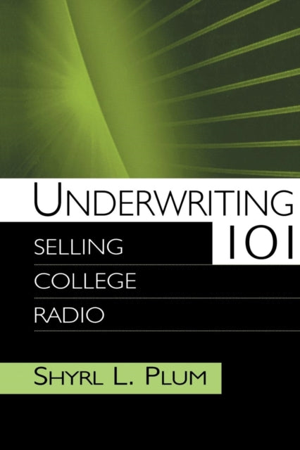 Book cover of: Underwriting 101. By: Shyrl L. Plum