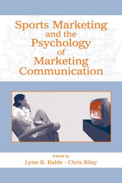 Book cover of: Sports Marketing and the Psychology of Marketing Communication