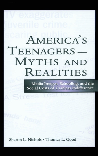 Book cover of: America's Teenagers--Myths and Realities