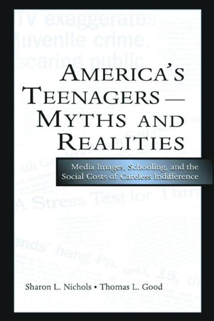 Book cover of: America's Teenagers--Myths and Realities