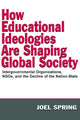 Book cover of: How Educational Ideologies Are Shaping Global Society. By: Joel Spring