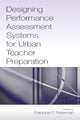 Book cover of: Designing Performance Assessment Systems for Urban Teacher Preparation. By: Francine Peterman