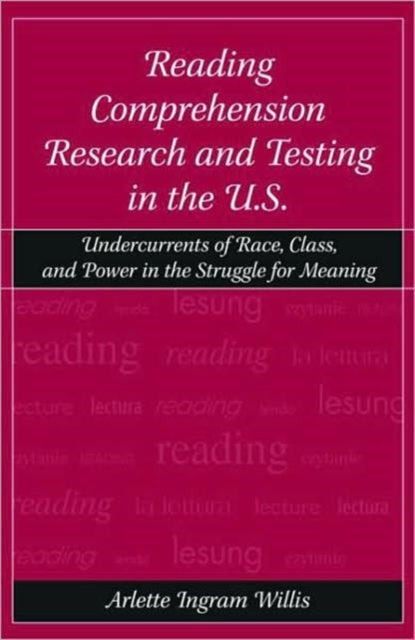 Book cover of: Reading Comprehension Research and Testing in the U.S.. By: Arlette Ingram Willis, Arlette I. Willis