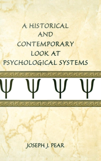 Book cover of: Historical and Contemporary Look at Psychological Systems. By: Joseph J. Pear
