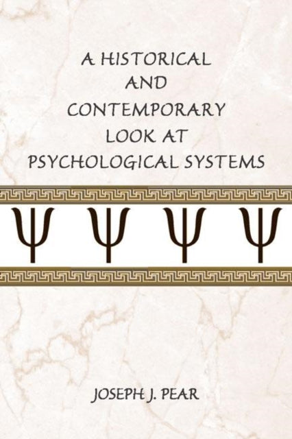 Book cover of: Historical and Contemporary Look at Psychological Systems. By: Joseph J. Pear