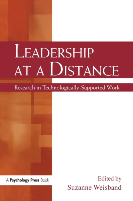 Book cover of: Leadership at a Distance. By: Suzanne P. Weisband