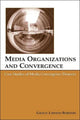 Book cover of: Media Organizations and Convergence. By: Gracie L. Lawson-Borders