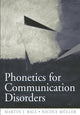 Book cover of: Phonetics for Communication Disorders. By: Martin J. Ball