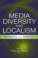 Book cover of: Media Diversity and Localism. By: Philip M. Napoli