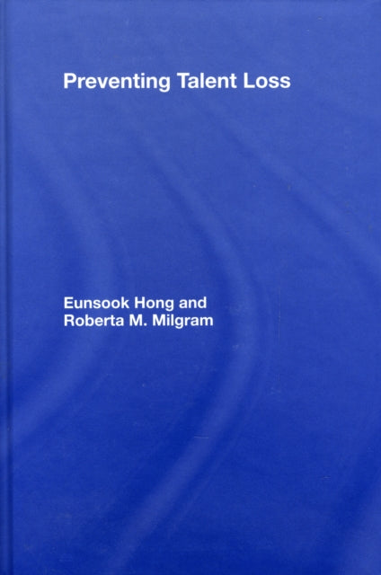 Book cover of: Preventing Talent Loss. By: Eunsook Hong, Hong/Milgram   