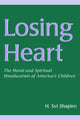 Book cover of: Losing Heart. By: H. Svi Shapiro