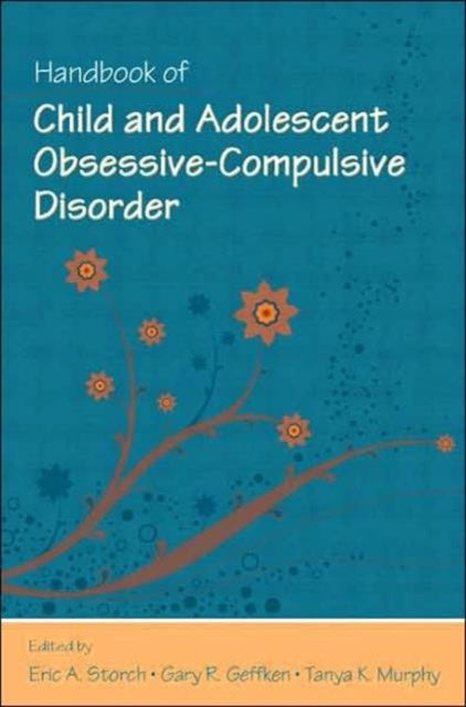 Book cover of: Handbook of Child and Adolescent Obsessive-Compulsive Disorder