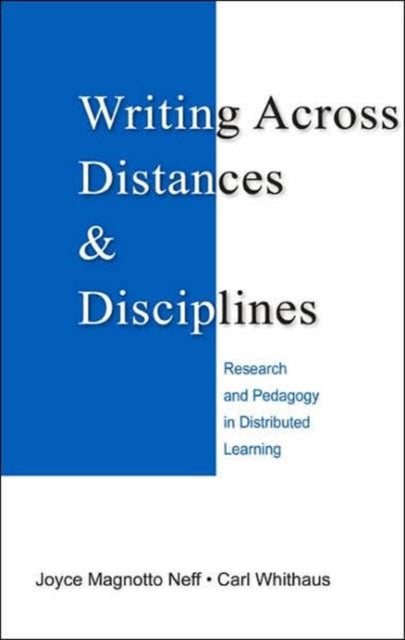 Book cover of: Writing Across Distances and Disciplines. By: Joyce Neff, Joyce Magnotto Neff