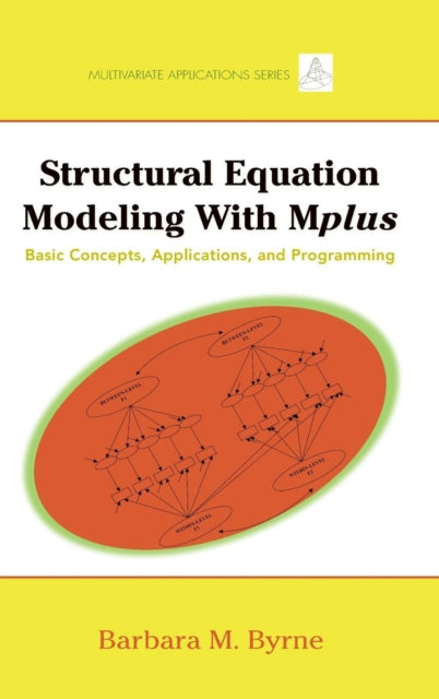 Book cover of: Structural Equation Modeling with Mplus. By: Barbara M. Byrne