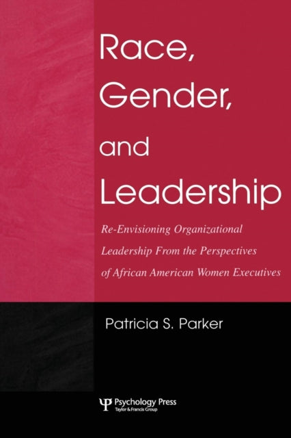 Book cover of: Race, Gender, and Leadership. By: Patricia S. Parker