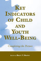 Book cover of: Key Indicators of Child and Youth Well-Being