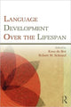 Book cover of: Language Development Over the Lifespan. By: de Bot