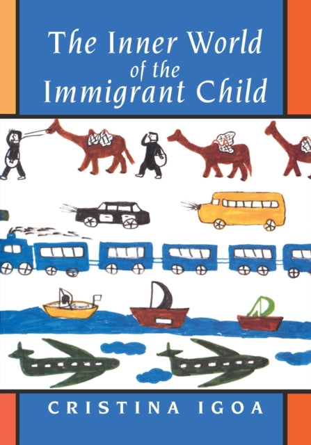 Book cover of: Inner World of the Immigrant Child