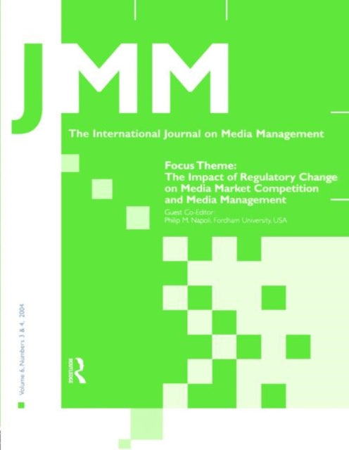 Book cover of: Impact of Regulatory Change on Media Market Competition and Media Management. By: Philip M. Napoli