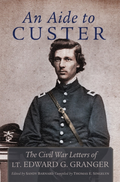 Book cover of: Aide to Custer. By: Edward Granger