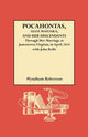 Book cover of: Pocahontas, Alias Matoaka, and Her Descendants. By: Wyndam Robertson