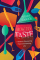Book cover of: How to Taste. By: Mandy Naglich