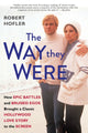 Book cover of: Way They Were. By: Robert Hofler