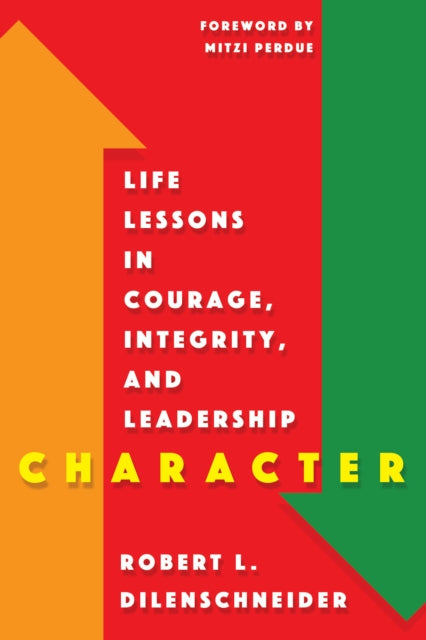 Book cover of: Character. By: Robert L. Dilenschneider