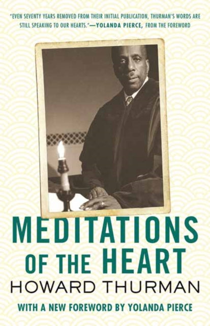 Book cover of: Meditations of the Heart. By: Howard Thurman