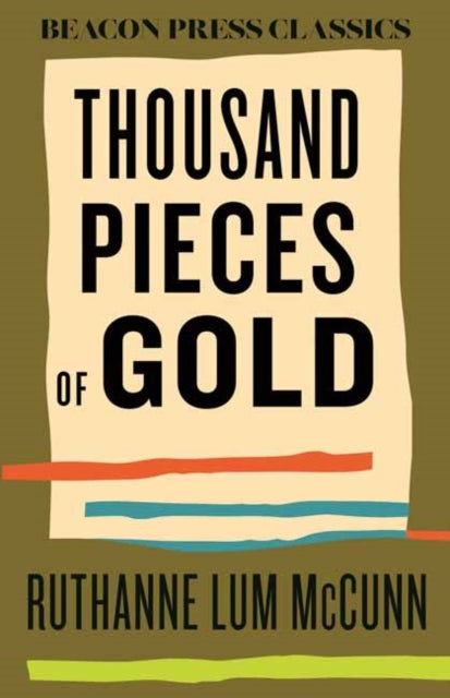 Book cover of: Thousand Pieces of Gold. By: Ruthanne Lum McCunn