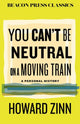 Book cover of: You Can't Be Neutral on a Moving Train