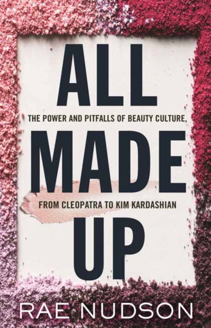 Book cover of: All Made Up. By: Rae Nudson