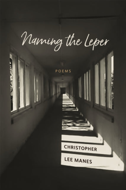 Book cover of: Naming the Leper. By: Christopher Lee Manes