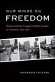 Book cover of: Our Minds on Freedom. By: Shannon Frystak
