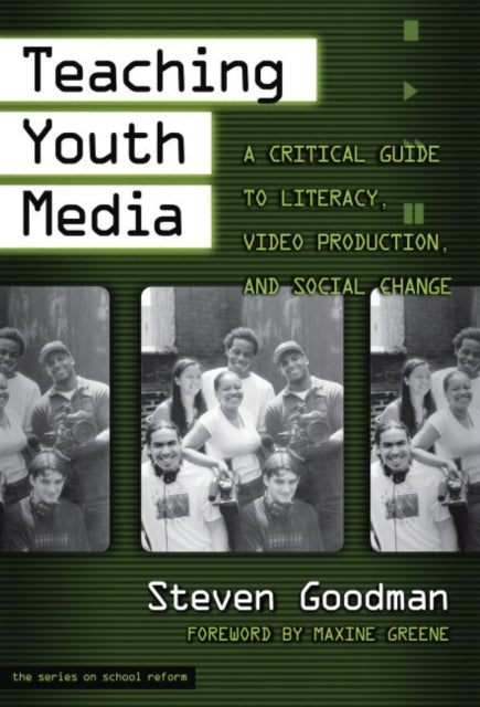 Book cover of: Teaching Youth Media. By: Steven Goodman