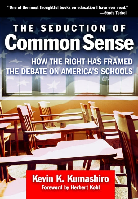 Book cover of: Seduction of Common Sense. By: Kevin K. Kumashiro