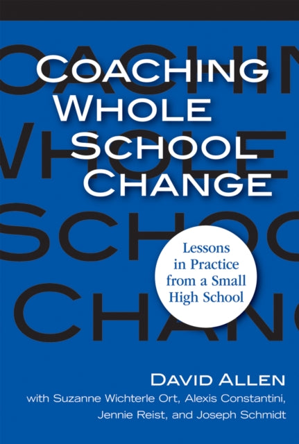 Book cover of: Coaching Whole School Change. By: David Allen