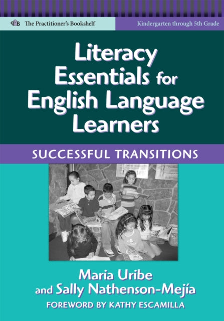 Book cover of: Literacy Essentials for English Language Learners. By: Maria Uribe
