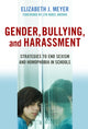 Book cover of: Gender, Bullying, and Harassment. By: Elizabeth J. Meyer