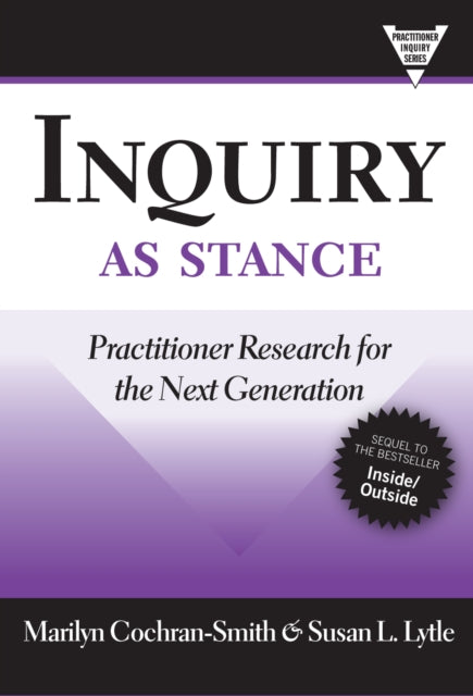 Book cover of: Inquiry As Stance. By: Marilyn Cochran-Smith